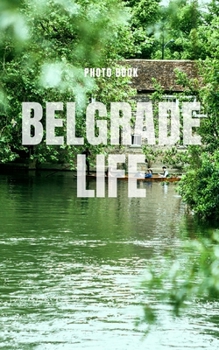 Paperback Belgrade Life Book