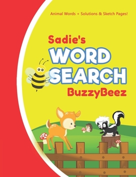 Paperback Sadie's Word Search: Solve Safari Farm Sea Life Animal Wordsearch Puzzle Book + Draw & Sketch Sketchbook Activity Paper - Help Kids Spell I Book