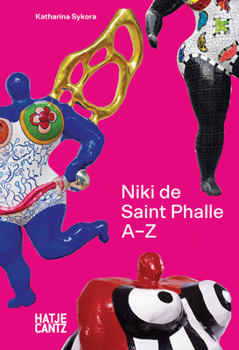 Hardcover Niki de Saint Phalle: A-Z Book
