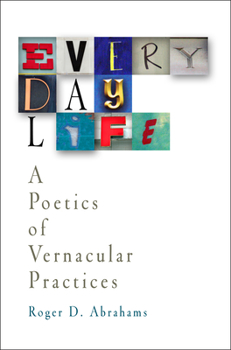 Hardcover Everyday Life: A Poetics of Vernacular Practices Book