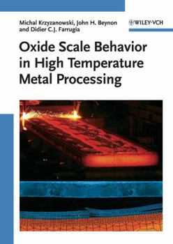 Hardcover Oxide Scale Behavior in High Temperature Metal Processing Book