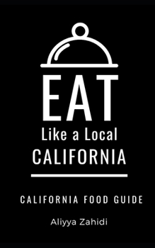 Paperback Eat Like a Local-California: California Food Guide Book