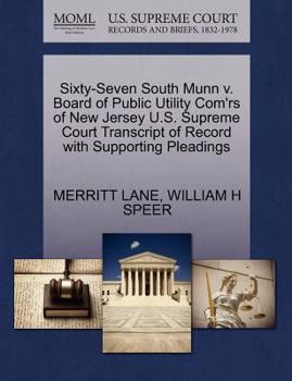 Paperback Sixty-Seven South Munn V. Board of Public Utility Com'rs of New Jersey U.S. Supreme Court Transcript of Record with Supporting Pleadings Book