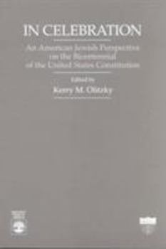 In Celebration: An American Jewish Perspective Bicentennial of the United States Constitution