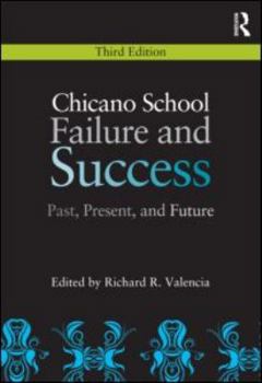 Paperback Chicano School Failure and Success: Past, Present, and Future Book