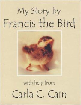 Hardcover My Story by Francis the Bird Book