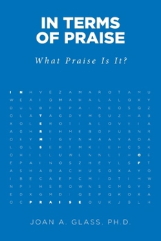 Paperback In Terms of Praise: What Praise Is It? Book