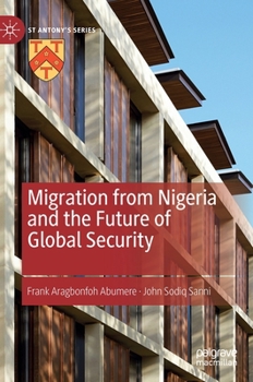 Hardcover Migration from Nigeria and the Future of Global Security Book