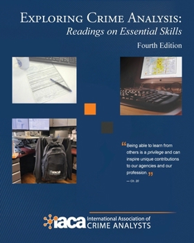 Paperback Exploring Crime Analysis: Readings on Essential Skills, Fourth Edition Book