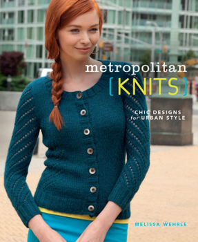 Paperback Metropolitan Knits: Chic Designs for Urban Style Book