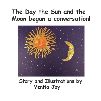 Paperback The day the Sun and the Moon began a conversation! Book