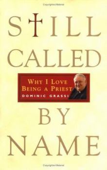 Hardcover Still Called by Name: Why I Love Being a Priest Book
