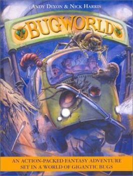 Hardcover Bug World: An Action-Packed Fantasy Adventure Set in a World of Gigantic Bugs Book