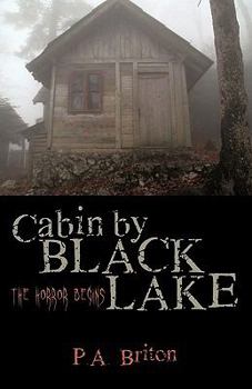 Hardcover Cabin by Black Lake: The Horror Begins Book