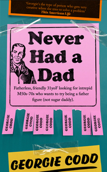 Hardcover Never Had Dad Hb: Adventures in Fatherlessness Book