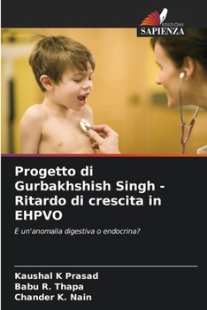 Paperback Progetto di Gurbakhshish Singh - Ritardo di crescita in EHPVO [Italian] Book