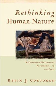 Paperback Rethinking Human Nature: A Christian Materialist Alternative to the Soul Book
