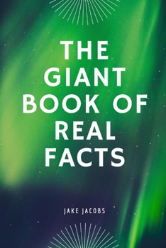 Paperback The Giant Book of Real Facts Book