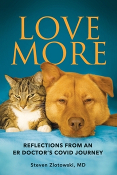 Paperback Love More: Reflections from an ER Doctor's Covid Journey Book