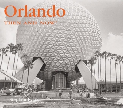 Hardcover Orlando Then & Now Book