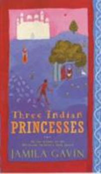 Paperback Three Indian Princesses: The Stories of Savitri, Damayanti and Sita Book