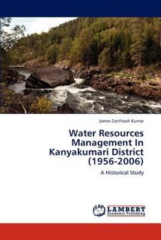 Paperback Water Resources Management In Kanyakumari District (1956-2006) Book