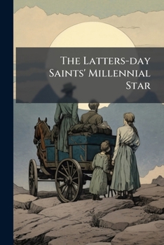 Paperback The Latters-day Saints' Millennial Star Book