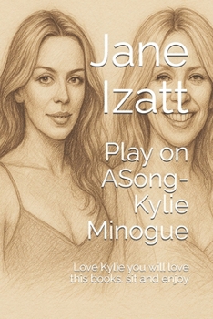 Play on ASong- Kylie Minogue: Love Kylie you will love this books. sit and enjoy