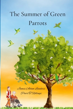Paperback The Summer of Green Parrots Book