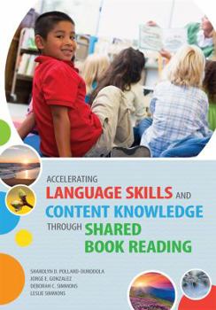 Paperback Accelerating Language Skills and Content Knowledge Through Shared Book Reading Book