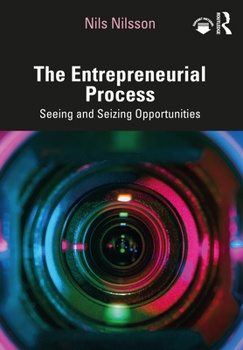 Paperback The Entrepreneurial Process: Seeing and Seizing Opportunities Book