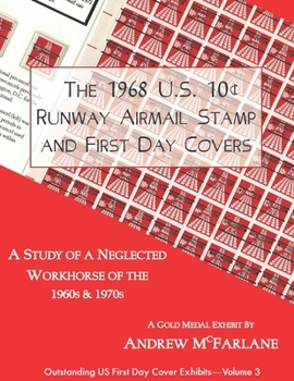 Paperback The 1968 U.S. 10[ Runway Airmail Stamp and First Day Covers Book