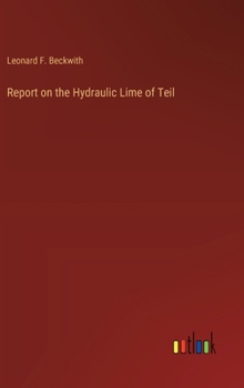 Hardcover Report on the Hydraulic Lime of Teil Book