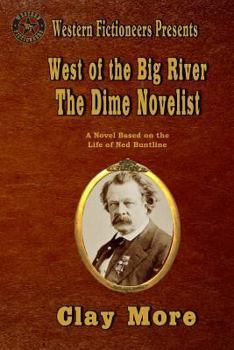 Paperback West of the Big River: The Dime Novelist Book