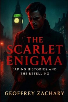 THE SCARLET ENIGMA: FADING HISTORIES AND THE RETELLING