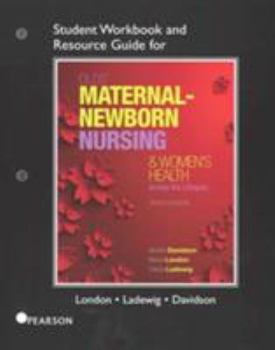 Paperback Student Workbook and Resource Guide for Olds' Maternal-Newborn Nursing & Women's Health Across the Lifespan Book
