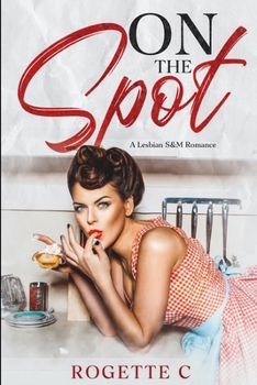 Paperback On The Spot: A Lesbian S&M Romance Book