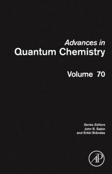 Hardcover Advances in Quantum Chemistry: Volume 70 Book