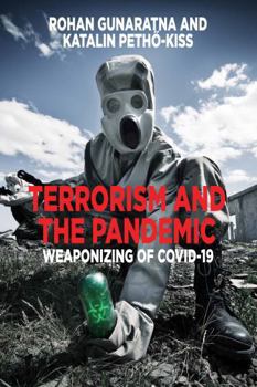 Paperback Terrorism and the Pandemic: Weaponizing of Covid-19 Book
