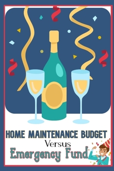 Home Maintenance Budget vs. Emergency Fund: Protect Yourself from Life and Home Issues