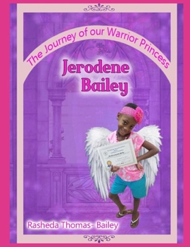 Paperback The Journey of our Warrior Princess Jerodene Bailey Book