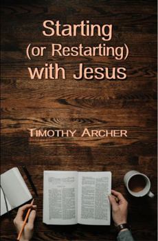 Paperback Starting (or Restarting) With Jesus Book