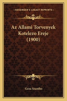 Paperback Az Allami Torvenyek Kotelezo Ereje (1900) [Hungarian] Book