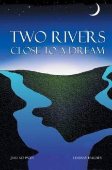 Paperback Two Rivers Close To A Dream Book