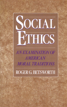 Paperback Social Ethics: An Examination of American Moral Traditions Book