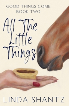 Paperback All The Little Things: Good Things Come Book 2 Book