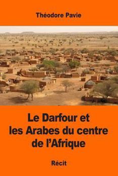 Paperback Le Darfour et les Arabes du centre de l'Afrique [French] Book