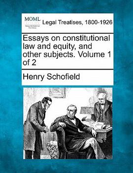 Paperback Essays on Constitutional Law and Equity, and Other Subjects. Volume 1 of 2 Book