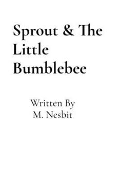 Paperback Sprout & The Little Bumblebee Book