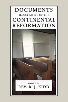 Documents illustrative of the Continental Reformation; 1911 [Hardcover]